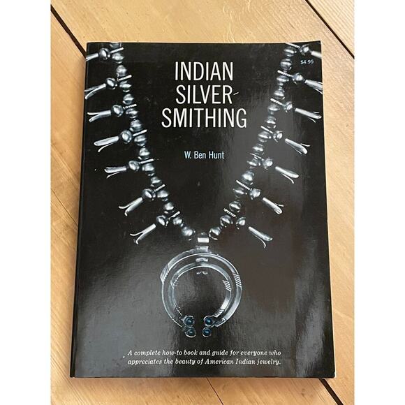 Indian Silver smithing by W. Ben Hunt. 1975 8th printing. over size soft cover - Picture 1 of 6